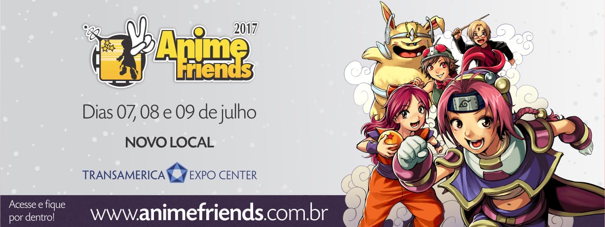 [Evento] Anime Friends 2017 | Projeto Otaku