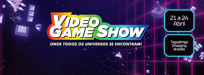 Video Game Show - Brasília